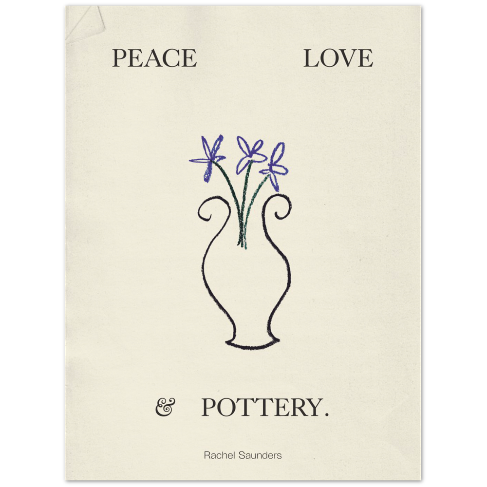 Peace, Love & Pottery Poster